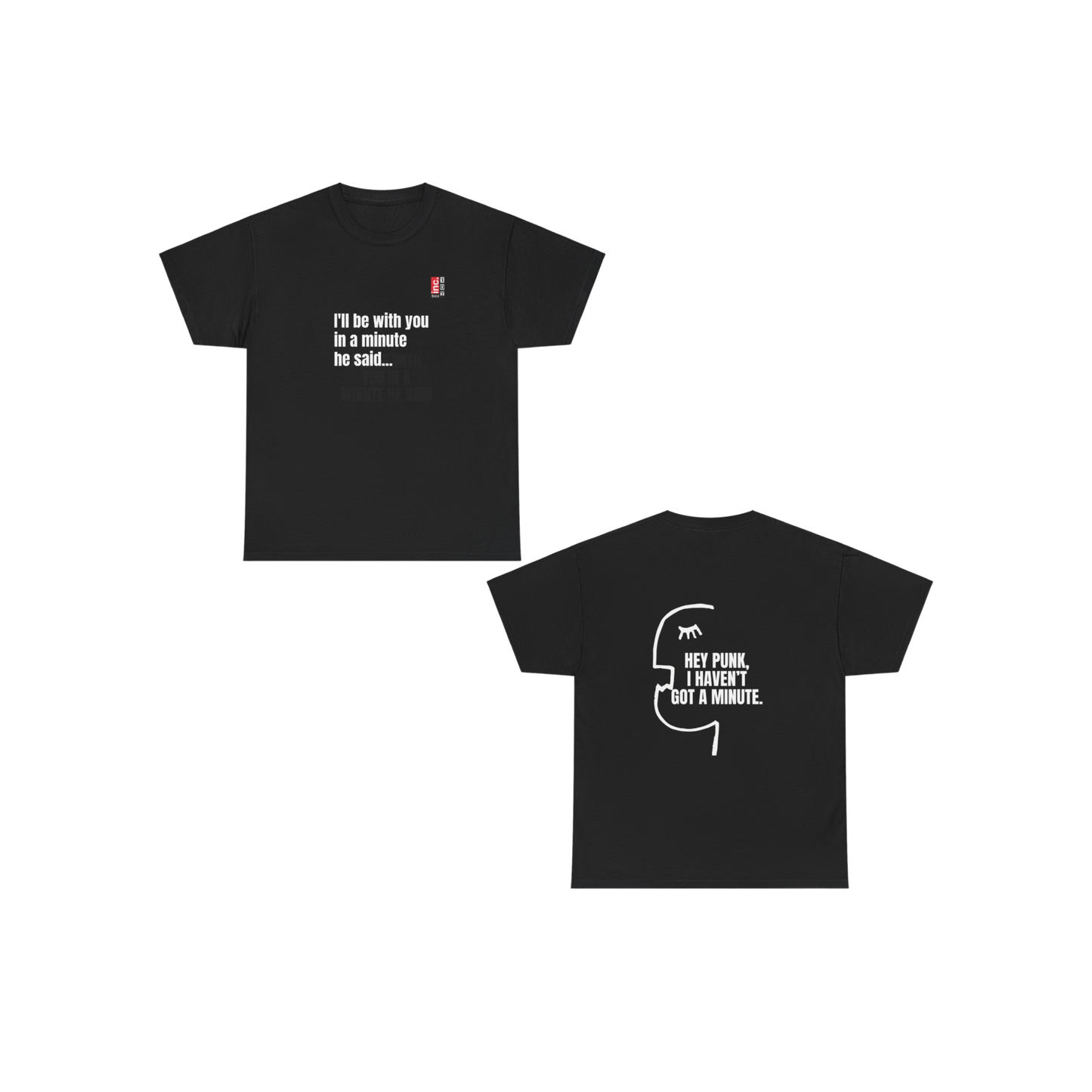 HEY_PUNK_I_HAVEN_T_GOT_A_MINUTE_Unisex_Heavy_Cotton_Tee_Black-FrontandBack